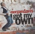 DAVIS,MORGAN - I GOT MY OWN For Sale