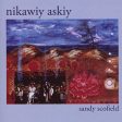 SANDY SCOFIELD - NIKAWIY ASKIY Online now